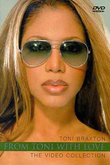 Toni Braxton - From Toni with Love... The Video Collection Poster