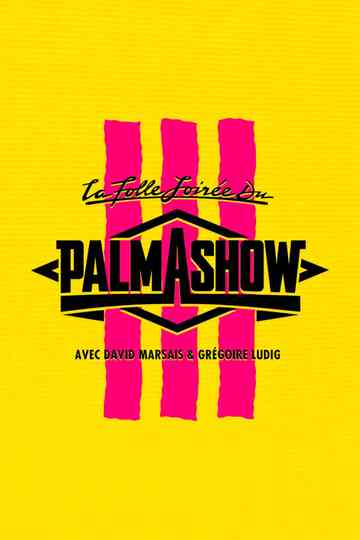 La Folle Soirée du Palmashow 3