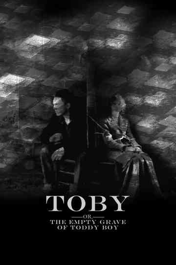 Toby Or the Empty Grave of Toddy Boy Poster