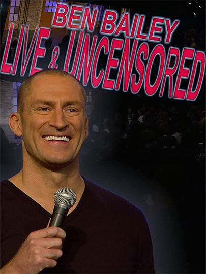 Ben Bailey: Live and Uncensored Poster