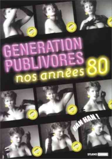Génération Publivores - Nos années 80 Poster