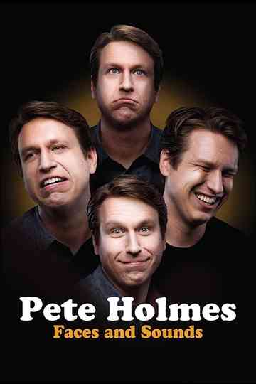 Pete Holmes Faces and Sounds Poster