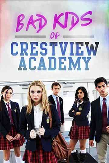 Bad Kids of Crestview Academy Poster