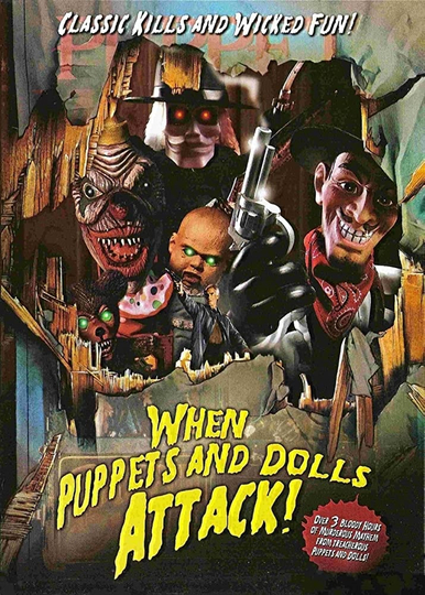 When Puppets and Dolls Attack