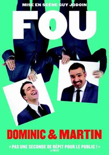 Dominic et Martin : Fou Poster