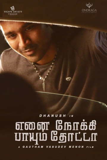 Enai Noki Paayum Thota Poster