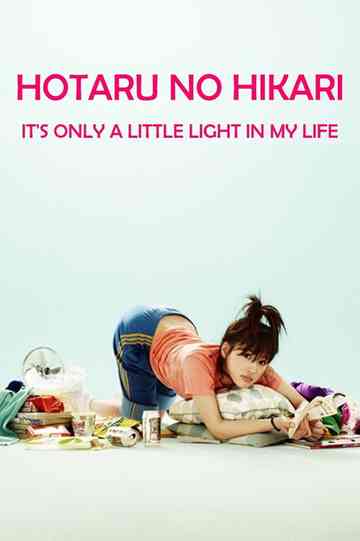 Hotaru no Hikari: It's Only a Little Light in My Life Poster