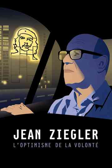 Jean Ziegler The Optimism of Willpower Poster