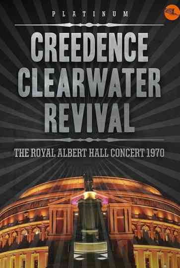 Creedence Clearwater Revival  Live at the Royal Albert Hall Poster