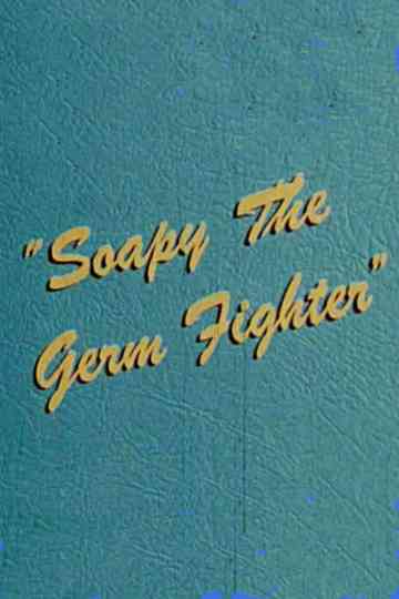 Soapy the Germ Fighter Poster