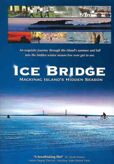 Ice Bridge - Mackinac Island’s Hidden Season Poster