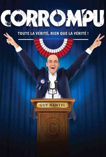 Guy Nantel: Corrompu Poster
