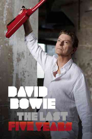 David Bowie: The Last Five Years Poster