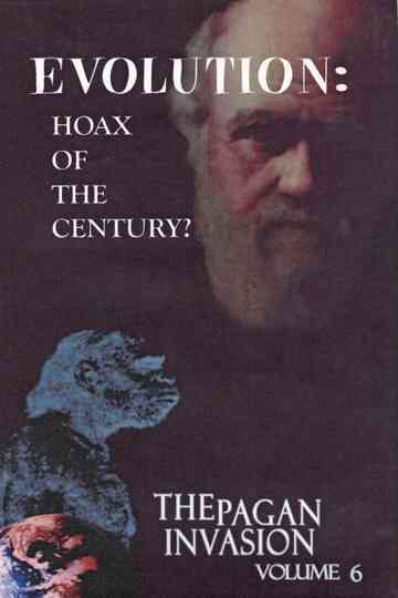 Pagan Invasion Vol 6 Evolution Hoax of the Century Poster