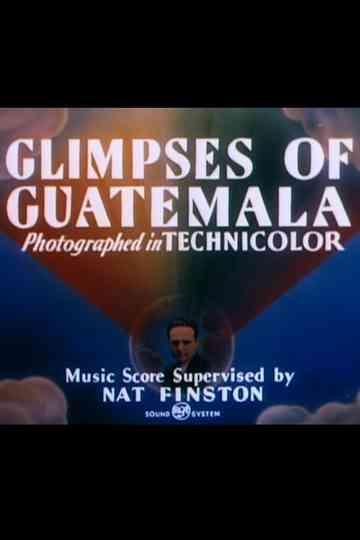 Glimpses of Guatemala Poster