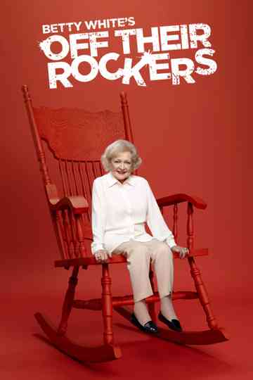 Betty White's Off Their Rockers