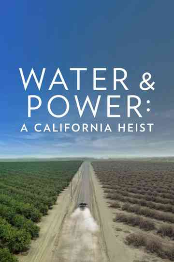 Water & Power: A California Heist Poster