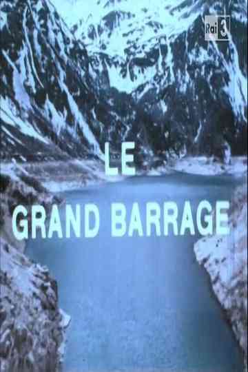 Le Grand Barrage Poster