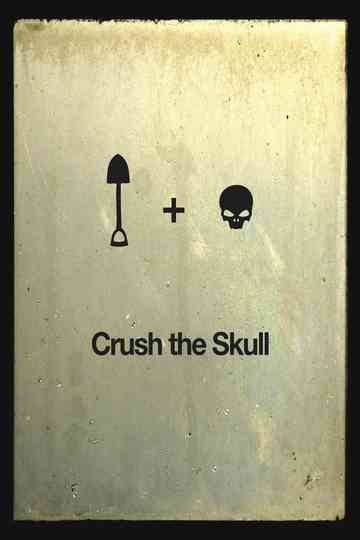 Crush the Skull Poster