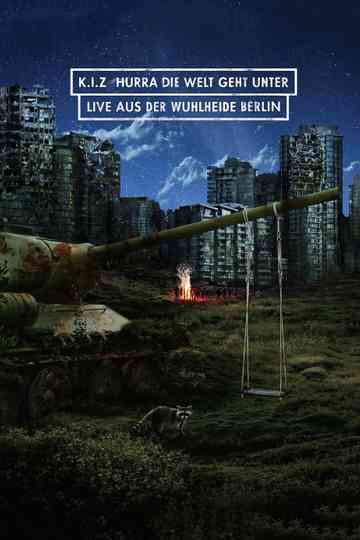 KIZ Hurra die Welt geht unter Live aus der Wuhlheide Poster