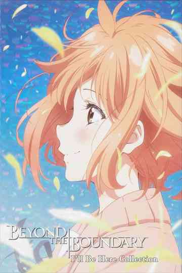 Beyond the Boundary: I'll Be Here - Collection Poster