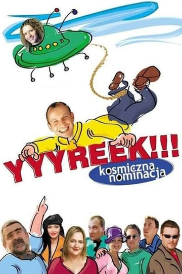 Yyyreek!!! Kosmiczna nominacja Poster