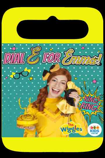 The Wiggles - Dial E For Emma Poster