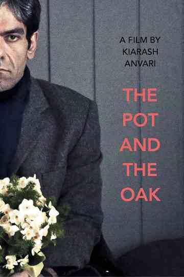 The Pot and the Oak poster