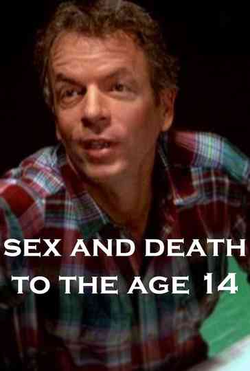 Sex and Death to the Age 14 Poster