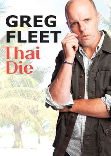 Greg Fleet: Thai Die Poster