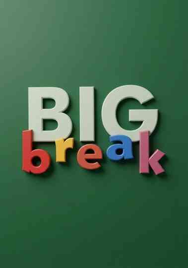 Big Break Poster