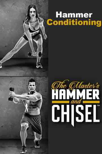 The Masters Hammer and Chisel  Hammer Conditioning Poster