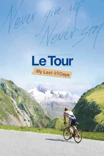 Le Tour: My Last 49 Days Poster