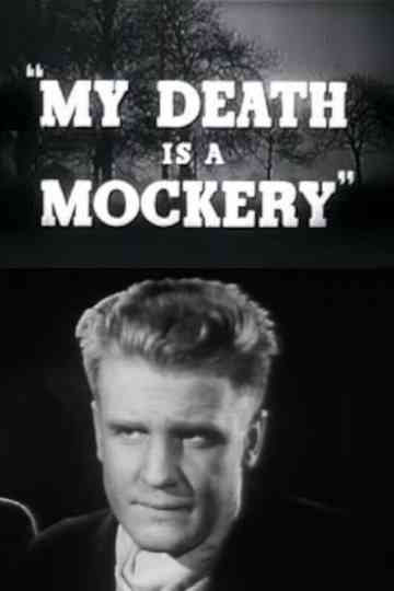 My Death Is a Mockery Poster