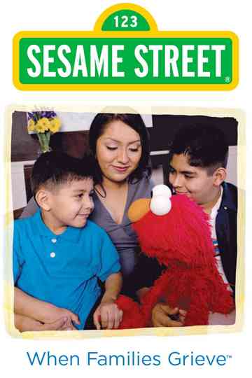 Sesame Street: When Families Grieve Poster