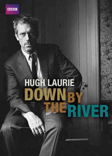 Hugh Laurie Down by the River Poster