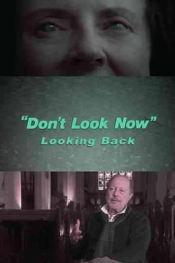 Don't Look Now: Looking Back Poster