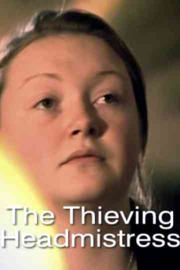 The Thieving Headmistress Poster