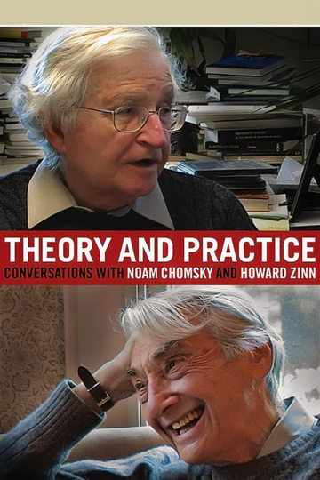 Theory and Practice Conversations with Noam Chomsky and Howard Zinn