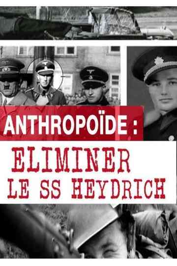 Operation Anthropoid - Eliminate the SS Heydrich Poster