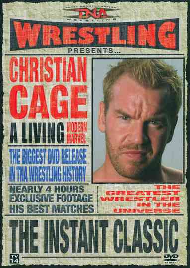 TNA Wrestling Christian Cage  The Instant Classic Poster