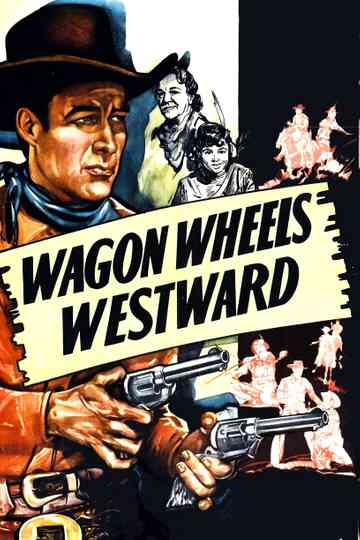 Wagon Wheels Westward Poster