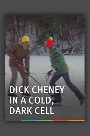 Dick Cheney in a Cold, Dark Cell Poster