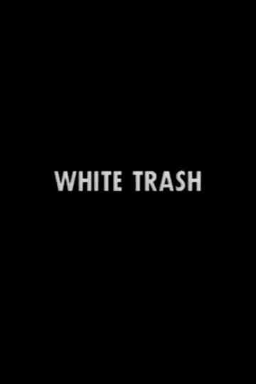 White Trash Poster