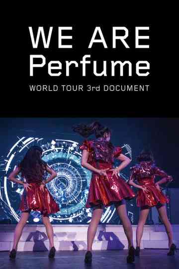 We Are Perfume World Tour 3rd Document