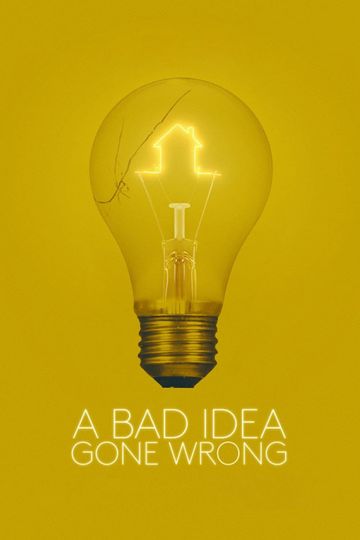 A Bad Idea Gone Wrong
