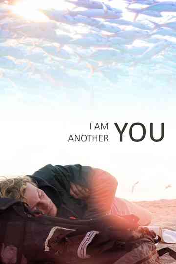 I Am Another You Poster