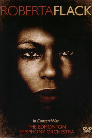Roberta Flack  In Concert with the Edmonton Symphony Orchestra
