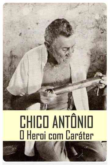 Chico Antônio o Herói com Caráter Poster