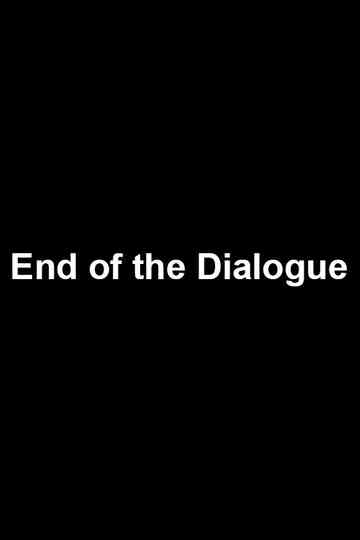 End of the Dialogue Poster